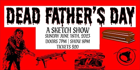 Dead Father's Day: A Sketch Show About Dead Fathers