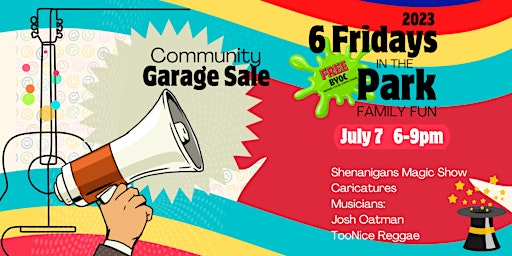 6 Fridays in the Park Community Garage Sale