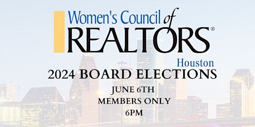 Women's Council of Realtors Houston 2024 Board Elections  primärbild
