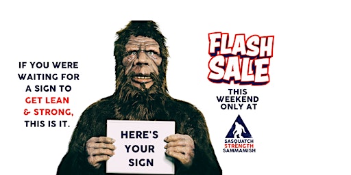 Flash Sale - One Weekend Only - Sasquatch Strength - Sammamish primary image