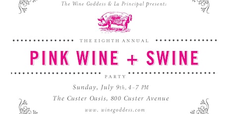 The Eighth Annual Pink Wine & Swine Party!