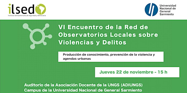 VI Encuentro de la Red de Observatorios Locales sobre Violencias y Delitos