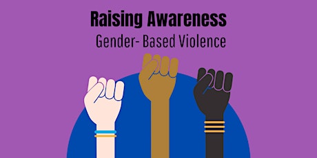 Raising Awareness- Gender Based Violence