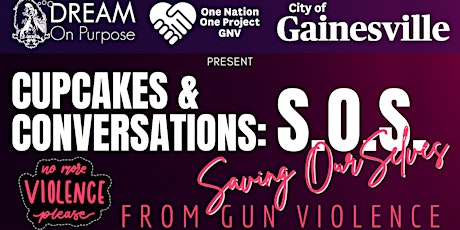 Imagem principal de Cupcakes & Conversations: S.O.S. (Saving OurSelves) from Gun Violence