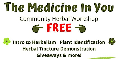 The Medicine In You: Community Herbal Workshop