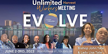 DAY 2 - Unlimited Harvest Fellowship  Workers Conference THEME: "EVOLVE"