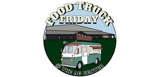 Food Truck Friday @ The Hephzibah Agricultural Center