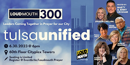 Loudmouth 300 - TULSA UNIFIED - A night of Prayer, Praise & Prophecy primary image
