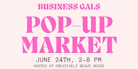Business Gals Pop-Up Market - Celebrating Woman-Owned Business