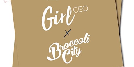 Girl CEO Convo at Broccoli Bar primary image