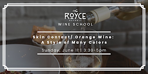 Skin Contact/Orange Wine: A Style of Many Colors primary image