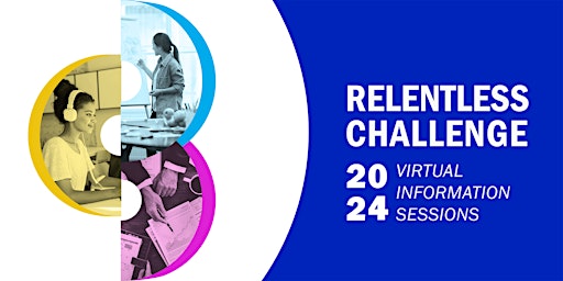 Image principale de 2024 Relentless Challenge Virtual Information Sessions