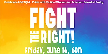 Celebrate LGBTQIA+ Pride: FIGHT THE RIGHT