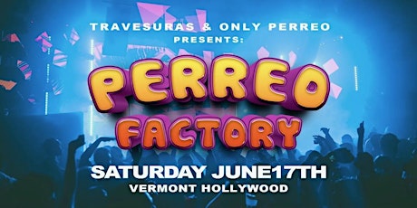 PERREO FACTORY in Hollywood Beach Theme 18+
