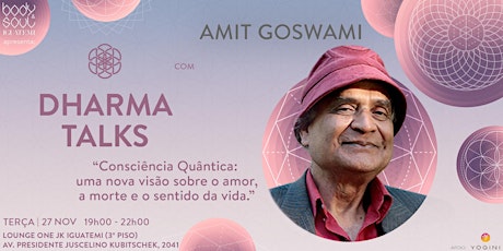 Imagem principal do evento Dharma Talks com Amit Goswami