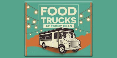 Food Trucks at Ebony Hills Food Trucks at Ebony Hills