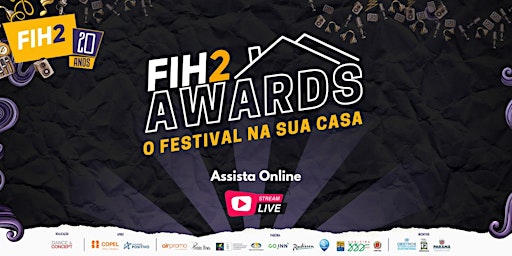 FIH2 AWARDS - Festival na sua casa - SEXTA