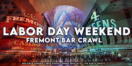 Labor Day Weekend Fremont Street Bar Crawl primary image