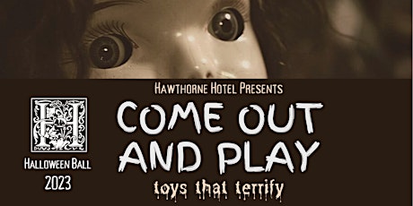 Hawthorne Hotel's 2023 Halloween Ball: "Come Out and Play" primary image