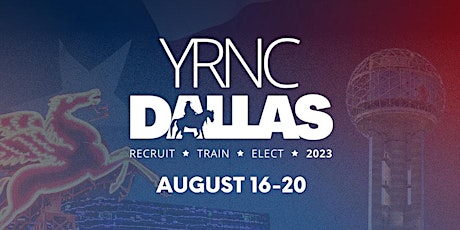 2023 Texas and National Young Republican Convention in Dallas!