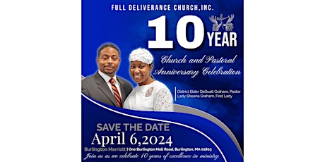 Full Deliverance Church 10th Church and Pastoral Anniversary Celebration
