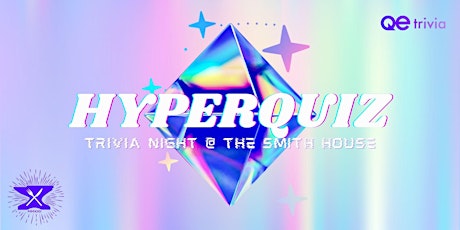 HYPERQUIZ // Pop Culture Trivia Night @ The Smith House