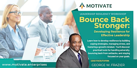 BOUNCE BACK STRONGER Developing Resilience for Effective Leadership