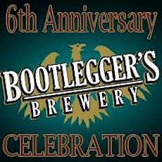 Bootlegger's 6th Anniversary Celebration primary image