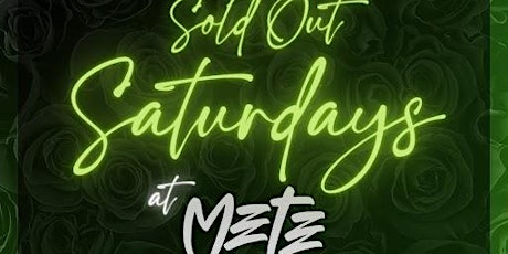 Sold Out Saturdays at Mete w/ DJ Bad
