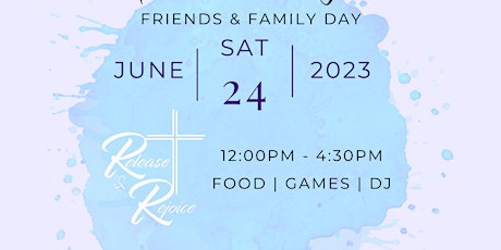 Release & Rejoice Family and Friends Day