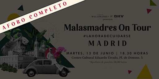 Immagine principale di Llega a Madrid la gira 'Malasmadres On Tour La Hora de Cuidarse' con DKV 