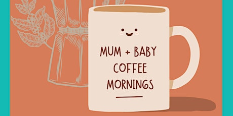 Imagem principal de Mum & Baby Coffee Morning