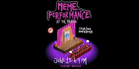 Meme Performance At The Theatre