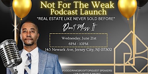 Not For The Weak Podcast Launch