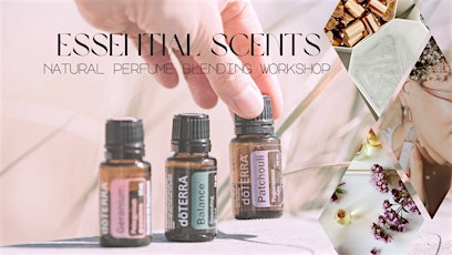 Essential Scents: Natural Perfume Blending Workshop