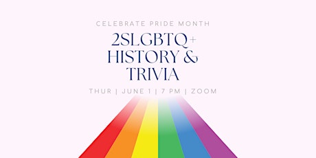 Celebrate Pride Month: 2SLGBTQ+ History & Trivia