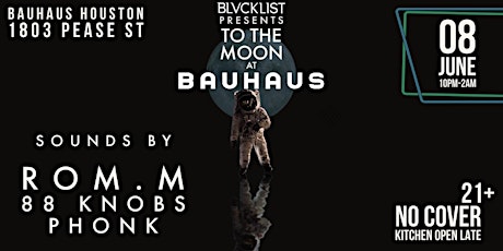 TO THE MOON | $1000 THURSDAY CASH GIVE AWAY @ Bauhaus Houston