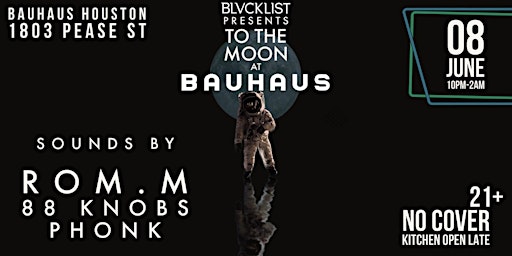TO THE MOON | $1000 THURSDAY CASH GIVE AWAY @ Bauhaus Houston primary image