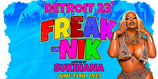 FREAK-NIK Detroit '23 hosted by Sukihana! Official BNB After Party primary image