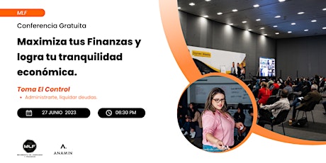 Imagen principal de Conferencia Gratuita Maximiza tus Finanzas logra tu tranquilidad económica