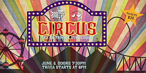 Good Dogs Plant Foods Presents: Circus - Trivia and Burlesque primary image