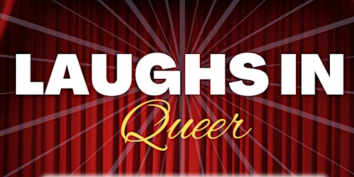 Primaire afbeelding van Laughs in Queer - A Comedy Social & Open Mic