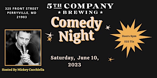 5th Company Brewing Comedy Night (June 2023) with Host Mickey Cucchiella! primary image
