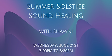 Summer Solstice Sound Healing