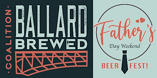 Primaire afbeelding van Ballard Brewed: Father's Day Weekend Beer Fest!