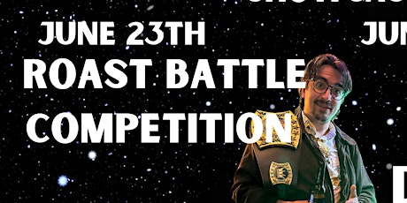 June 23rd Roast Battle Competition