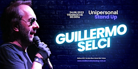 UNIPERSONAL Stand Up de Guillermo Selci