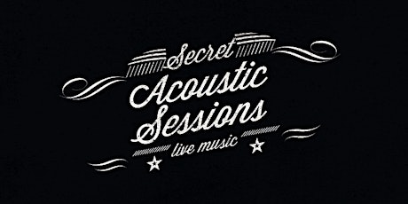 Hauptbild für Secret Acoustic Sessions