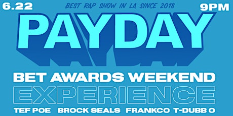 PAYDAY LA BET Awards Industry showcase