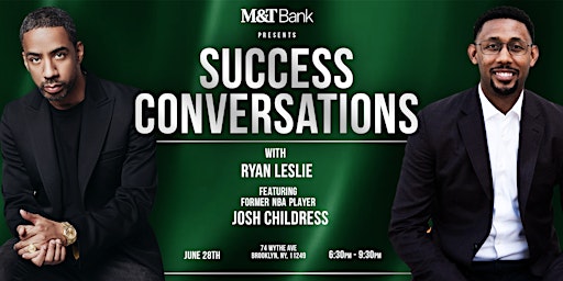 Success Convos: Insights from Ryan Leslie and Josh Childress primary image